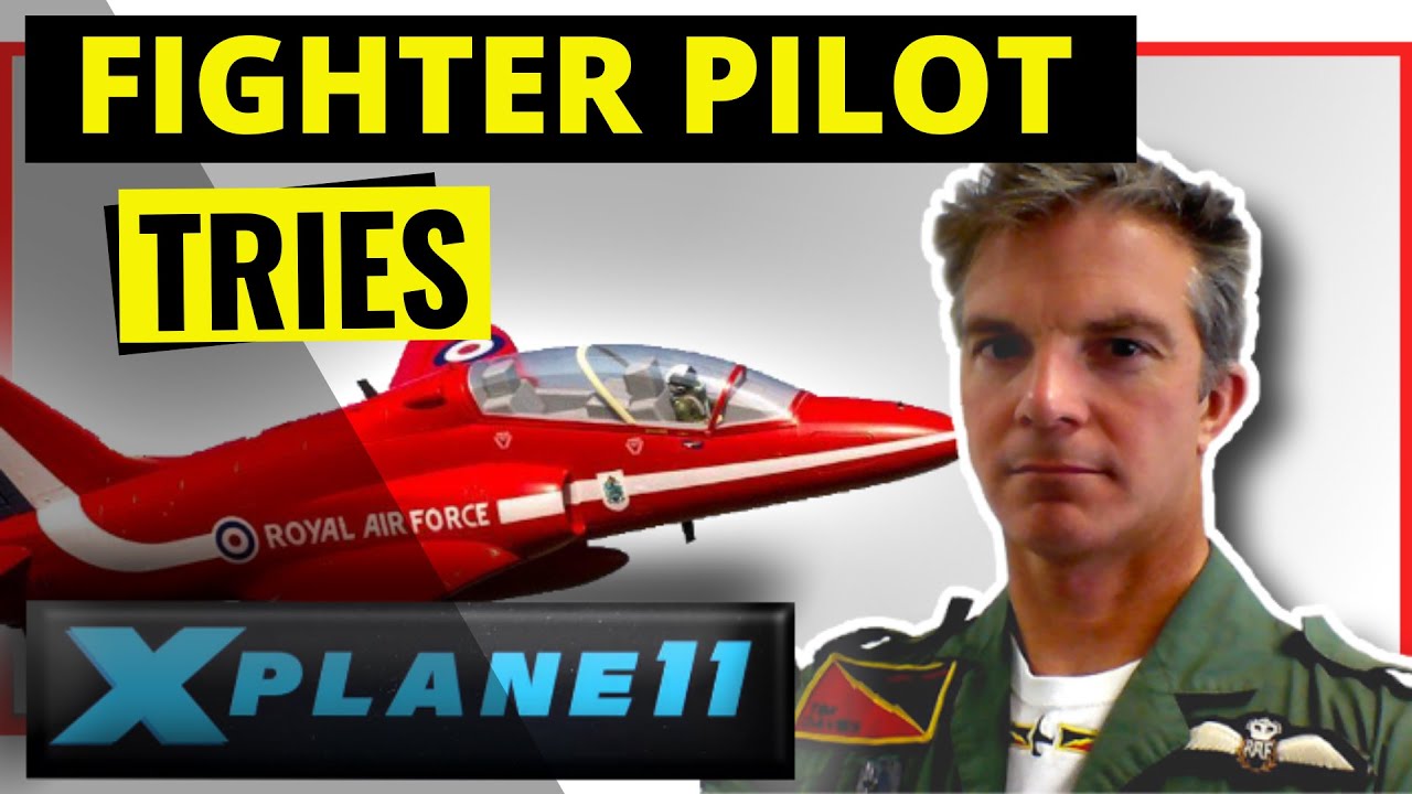 RAF Fighter Pilot Tries XPlane 11 in Red Arrows Hawk