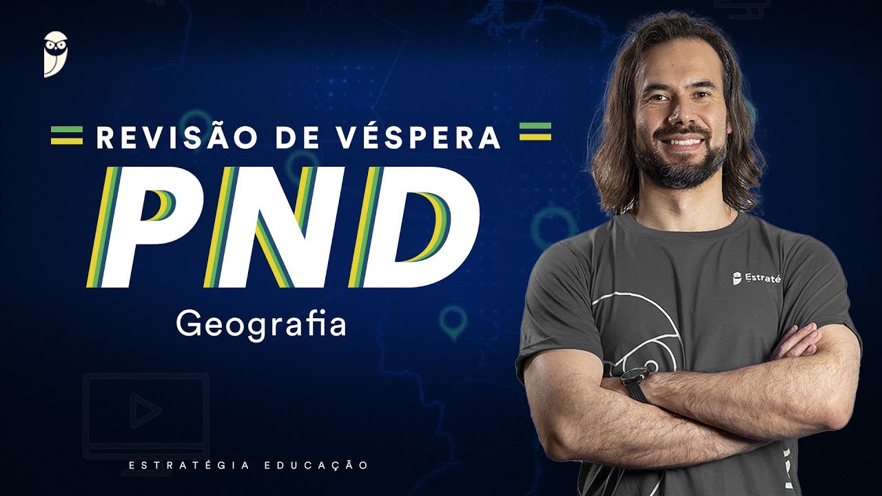 Revisão de Véspera PND - Geografia