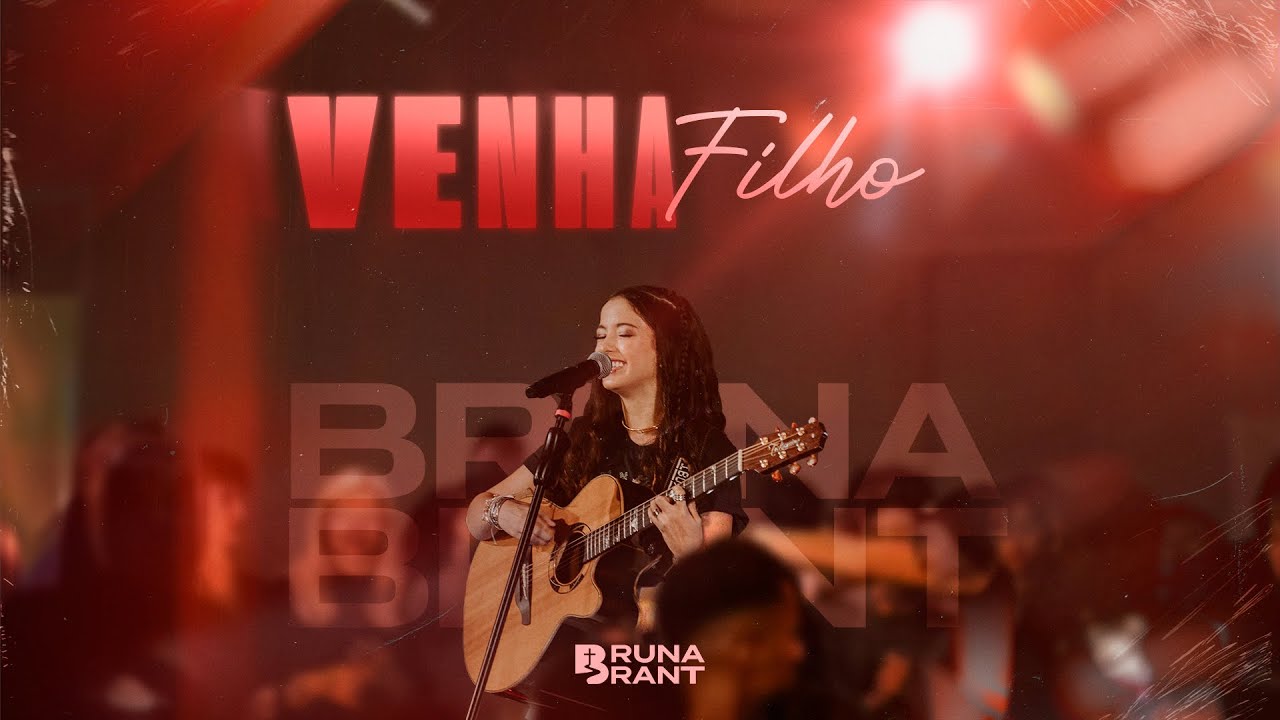 Bruna Brant - Venha Filho (DVD Sentido do Amor)