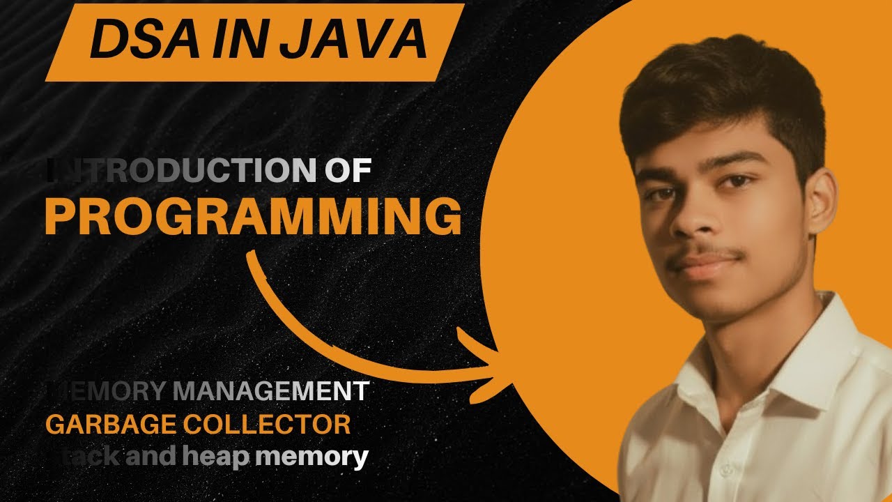 Introduction to Programming - Types of Languages, Memory Management