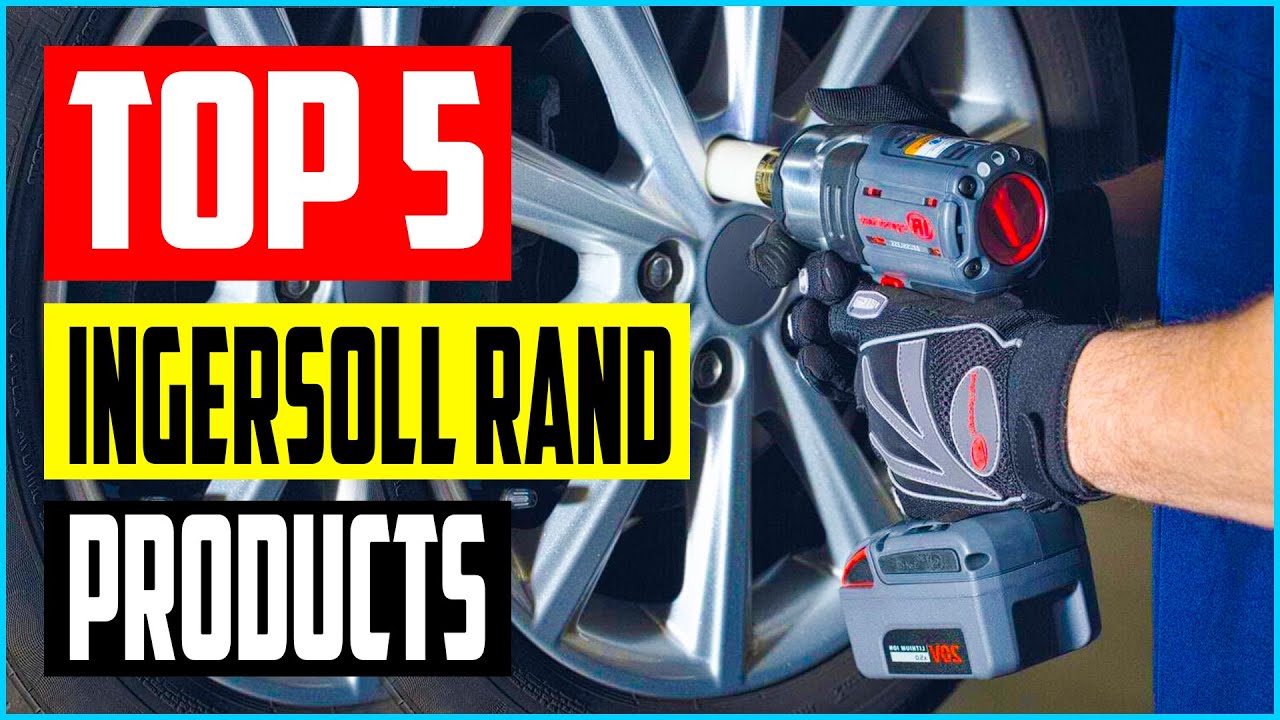 Top 5 Best Ingersoll Rand Products in 2021