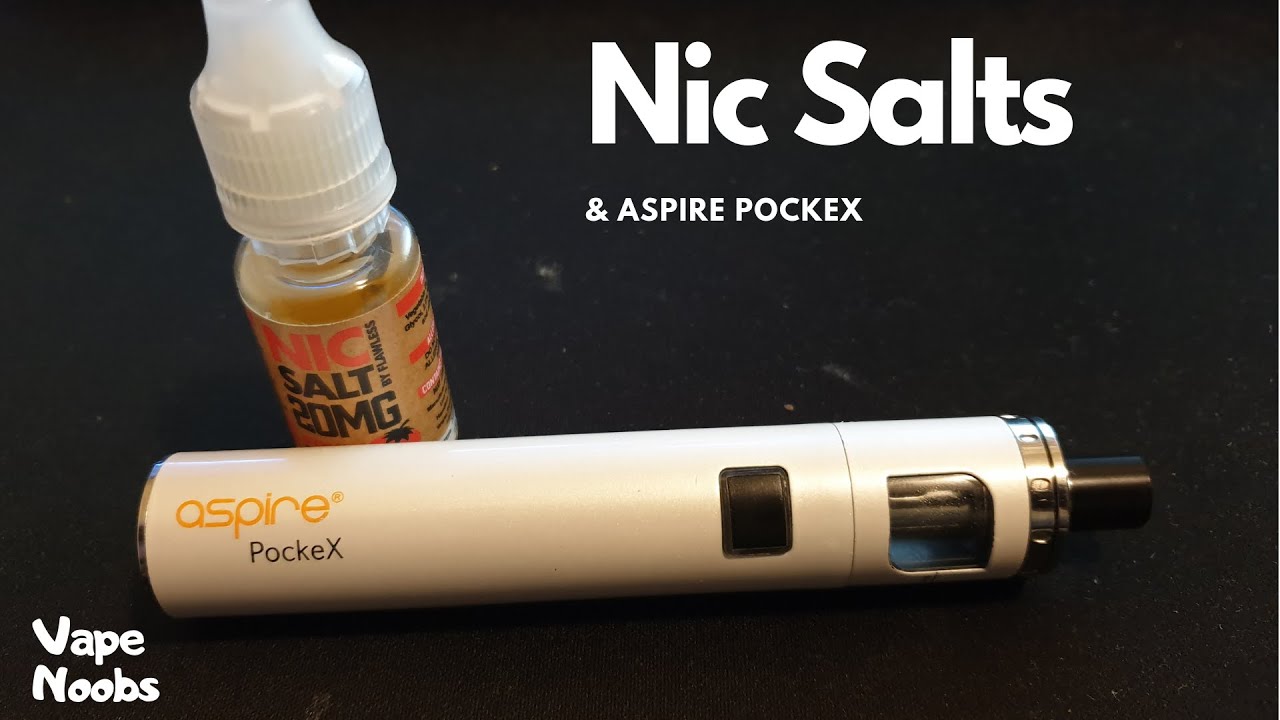 Nic salts & Aspire PockeX
