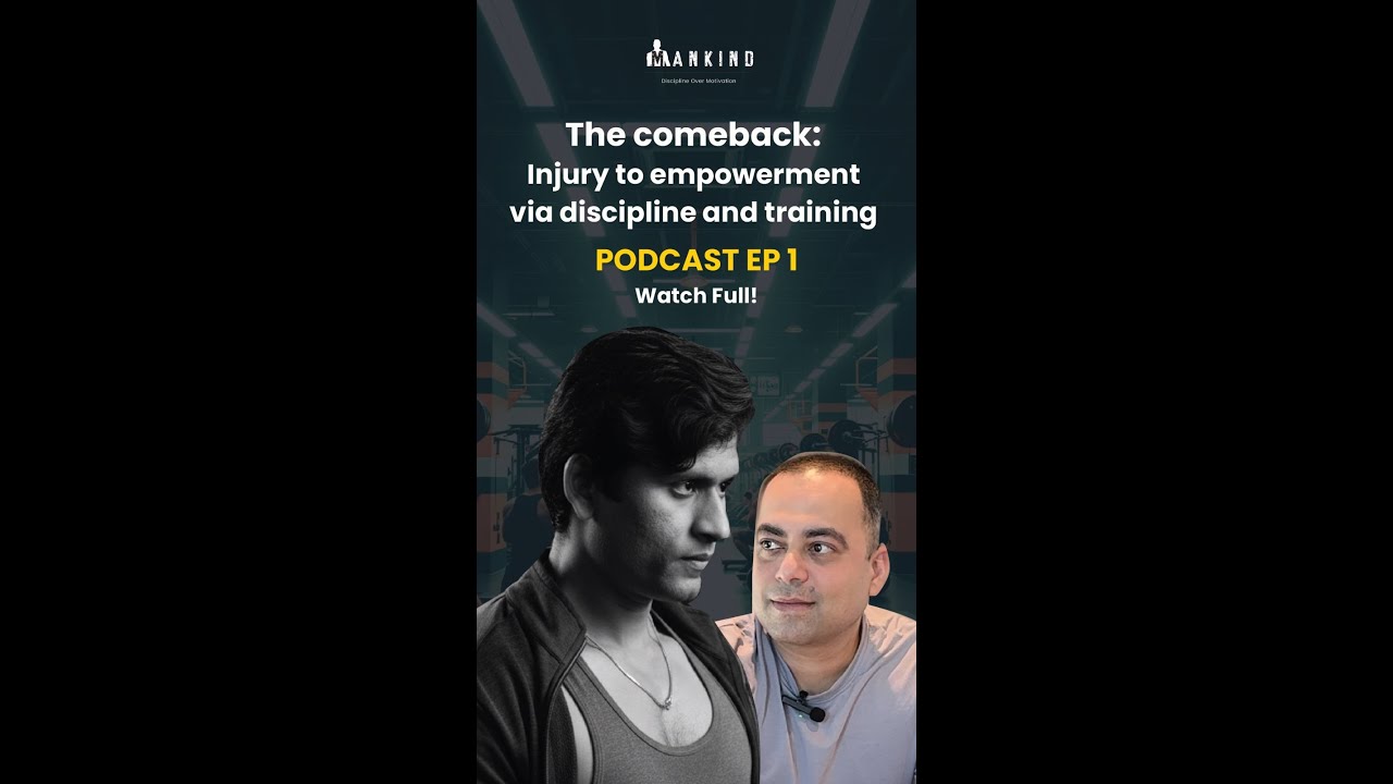 Injury to Empowerment: The Comeback Journey | MANKIND Podcast EP 1