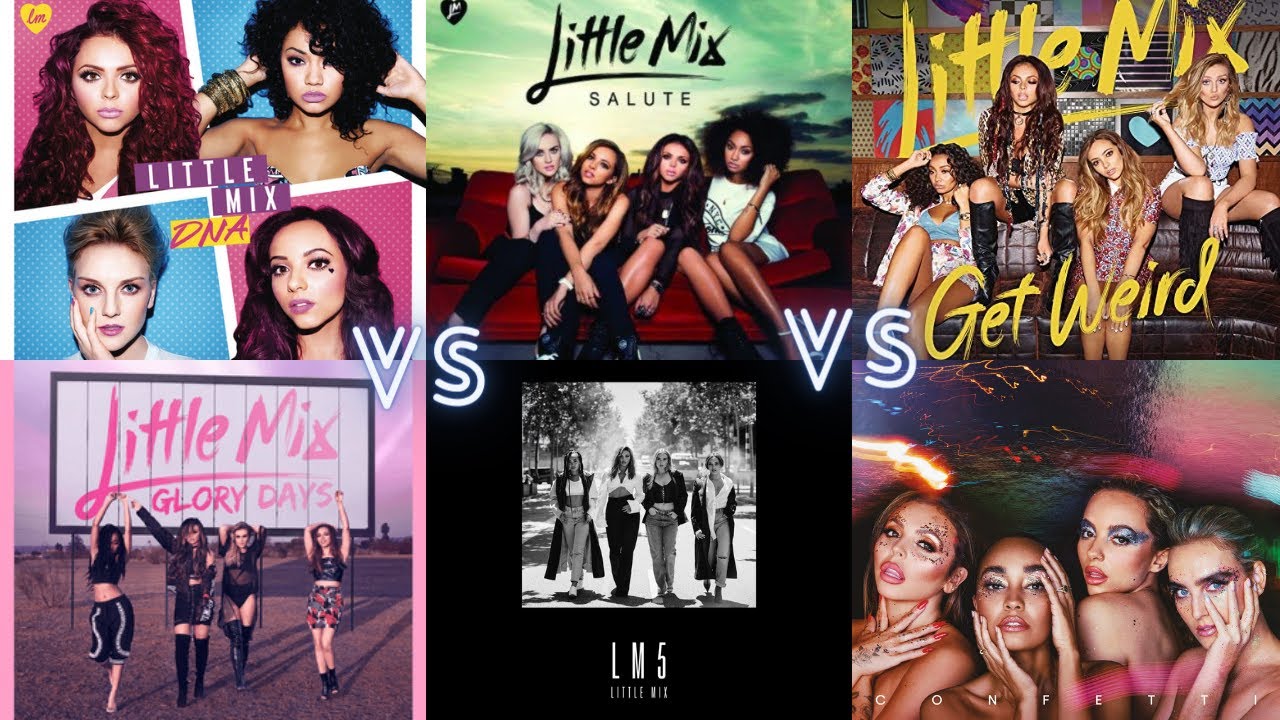 Little Mix Album Battle (DNA VS Salute VS Get Weird VS Glory Days VS LM5 VS Confetti)