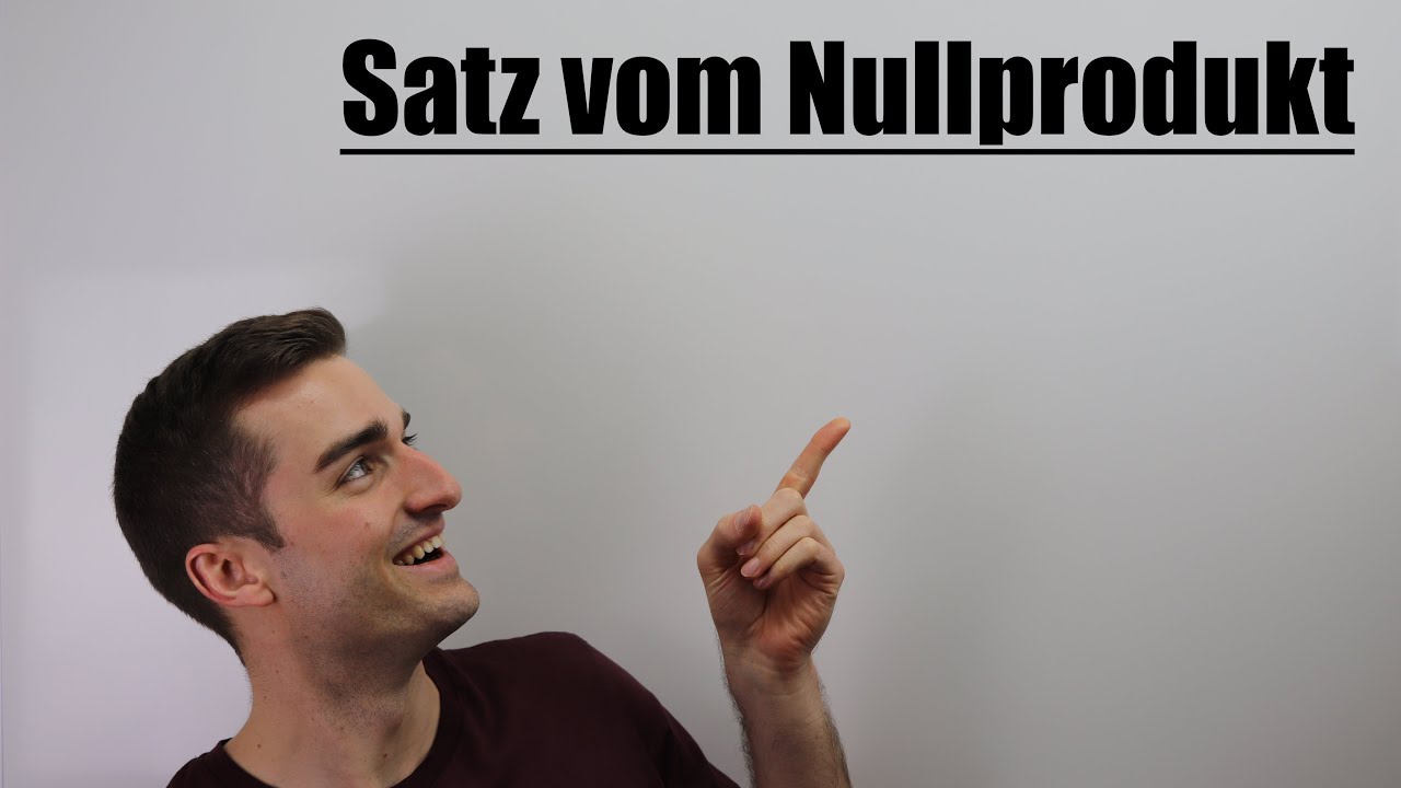 Satz vom Nullprodukt | Fit im Mathe-Abi
