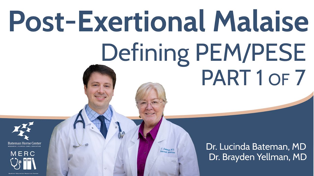 Post-Exertional Malaise: Defining PEM/PESE  / Video 1 of 7