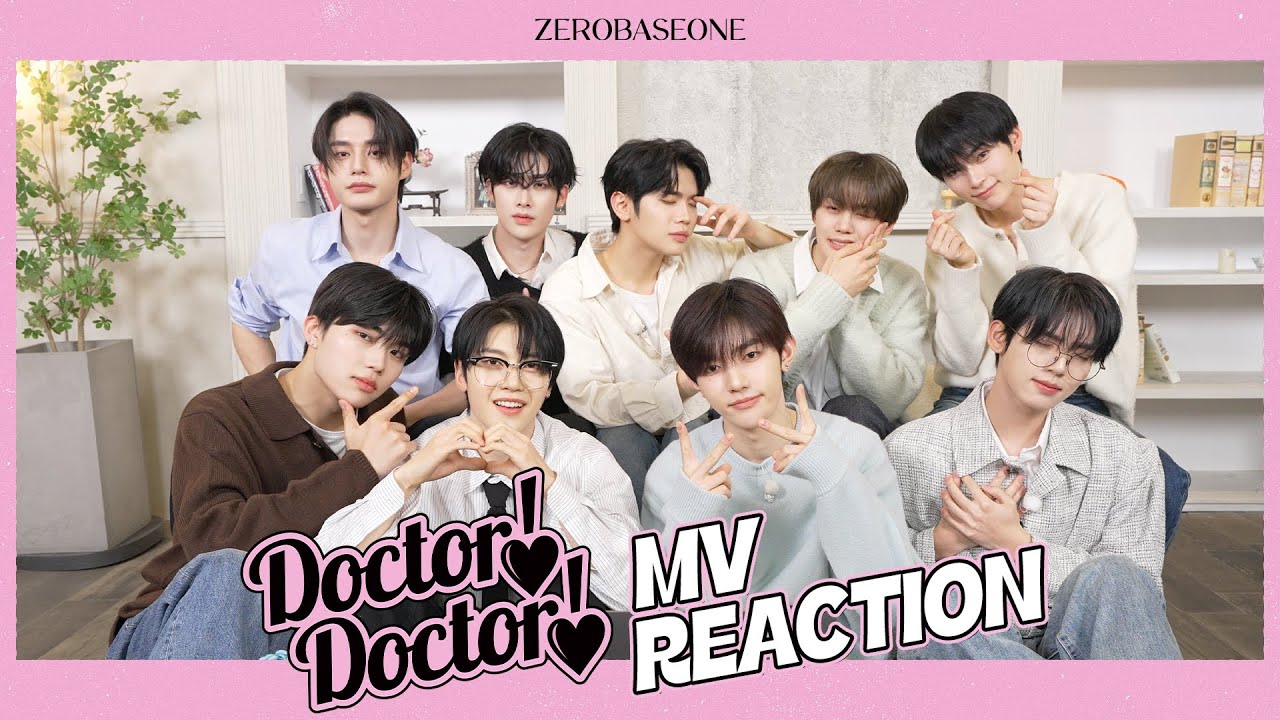 ZEROBASEONE (제로베이스원) 'Doctor! Doctor!' MV Reaction