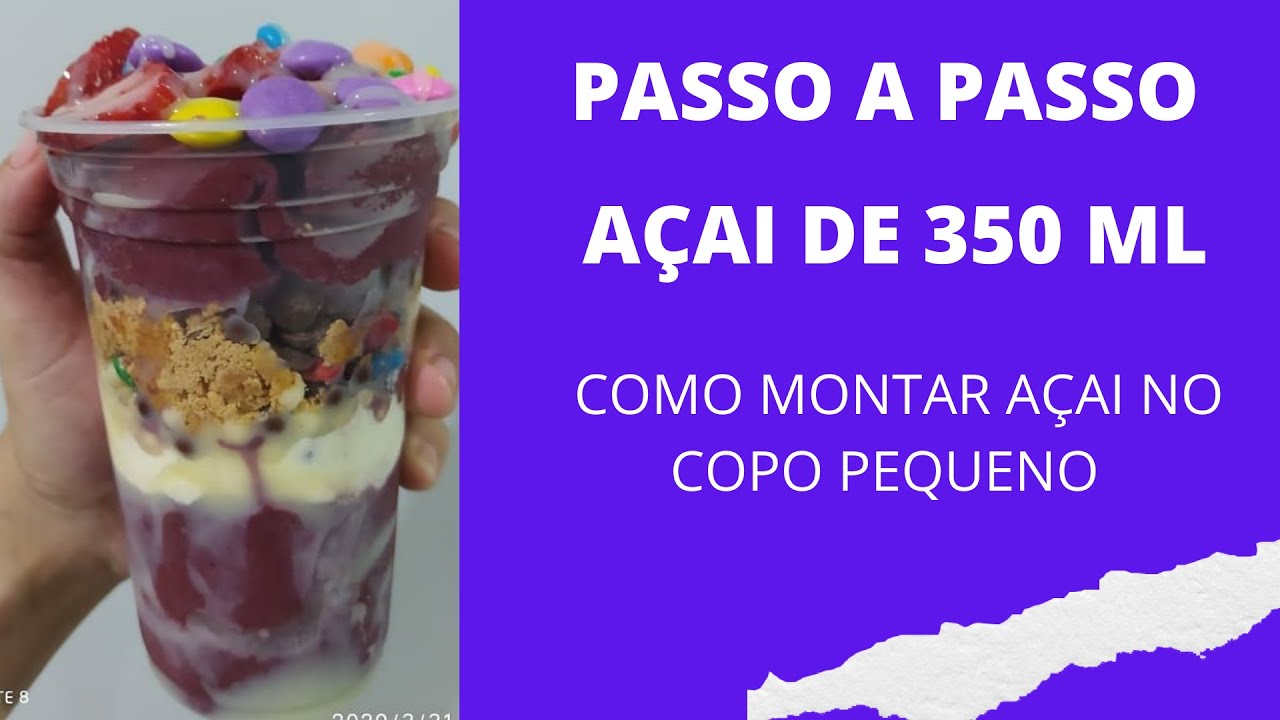 PASSO A PASSO COMO MONTAR  O AÇAI DE 350 ML NO COPO PEQUENO