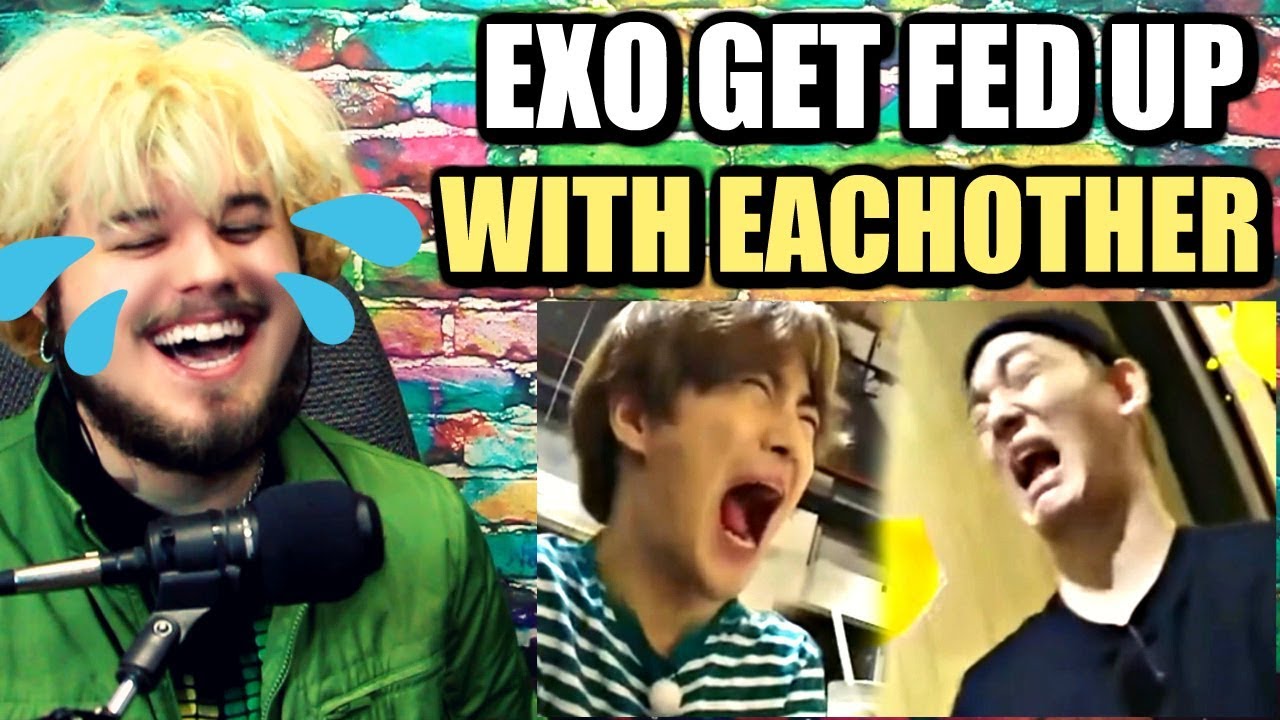 when EXO get fed up with each other | I BET YOU WILL LAUGH! | REACTION!!