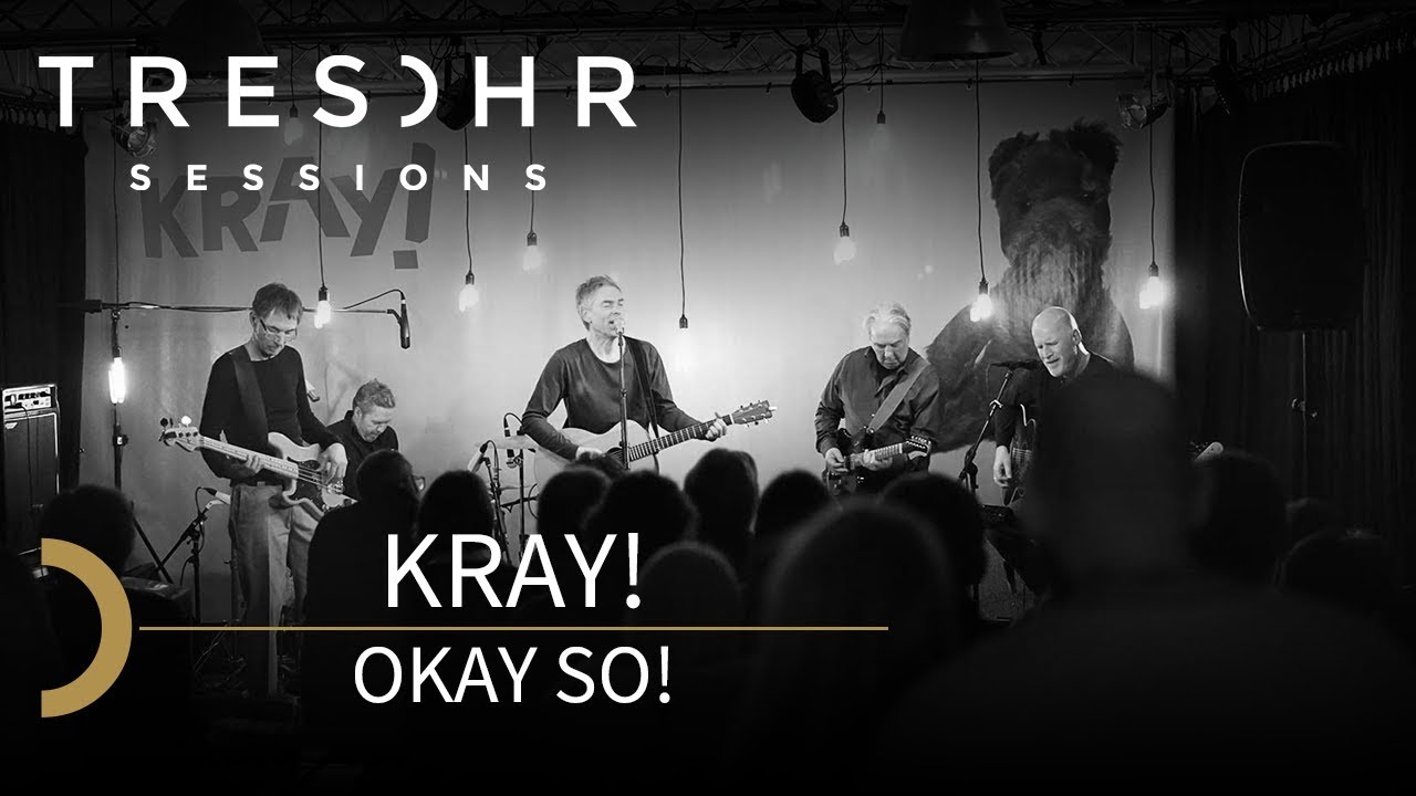 KRAY! - Okay so! - TRESOHR SESSIONS