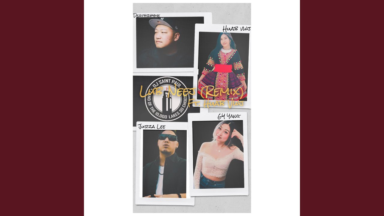 Lub Neej (Remix) (feat. Huab Vwj, GY Yang, Deathrhyme & Jurza Lee)