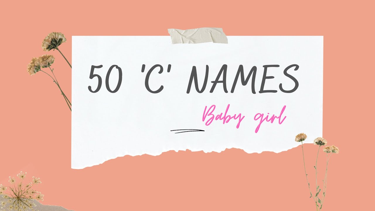 Baby Girl Names Starting With C // Unique