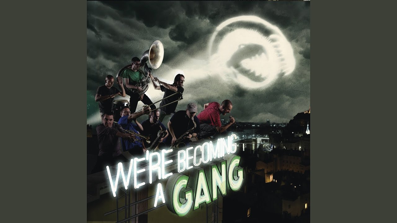 We're Becoming a Gang