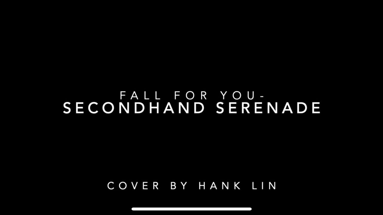 Secondhand Serenade - Fall for you (Cover by Hank Lin)