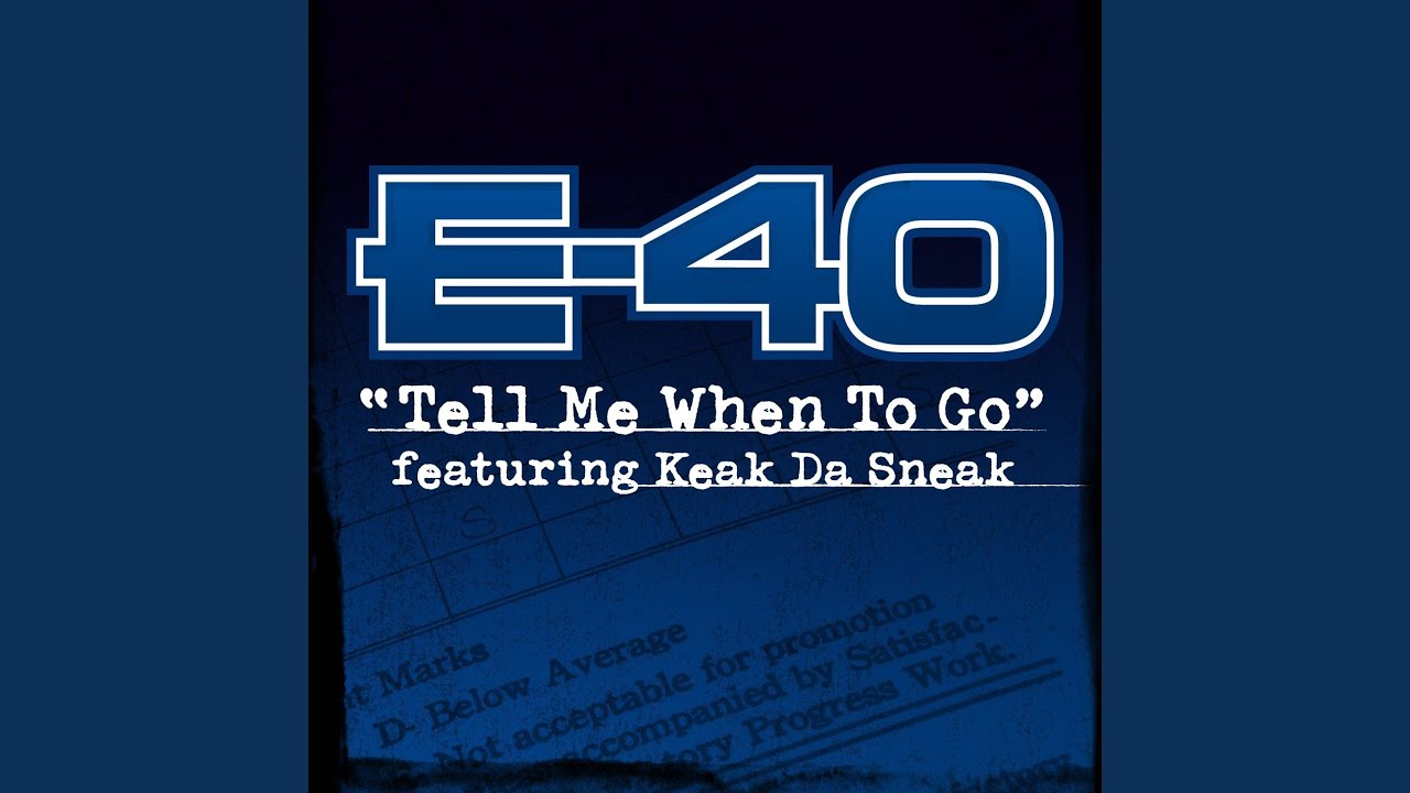 Tell Me When to Go (feat. Keak da Sneak)
