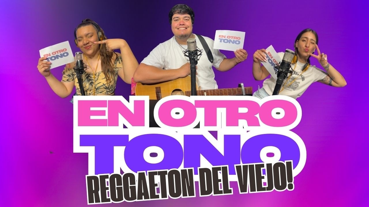 EN OTRO TONO - programa 2 -  Reggaeton del viejo