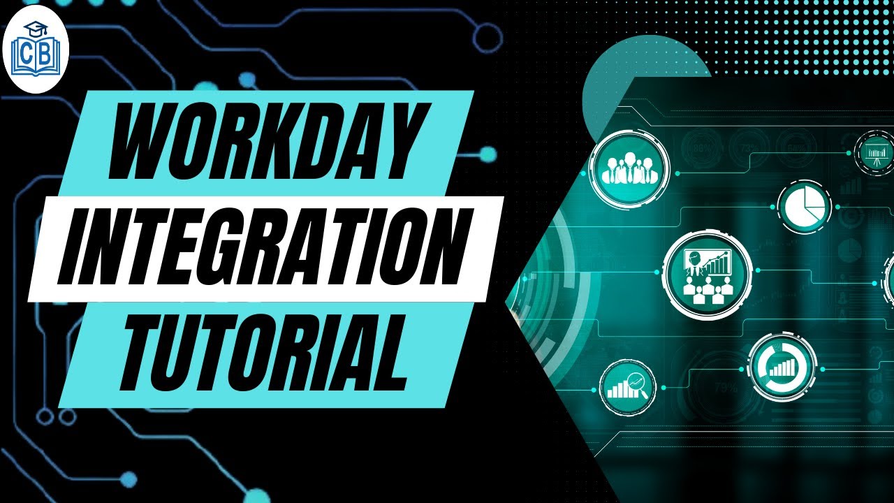 Workday Integration Tutorial | Workday Integration Training online | Workday videos | CyberBrainer