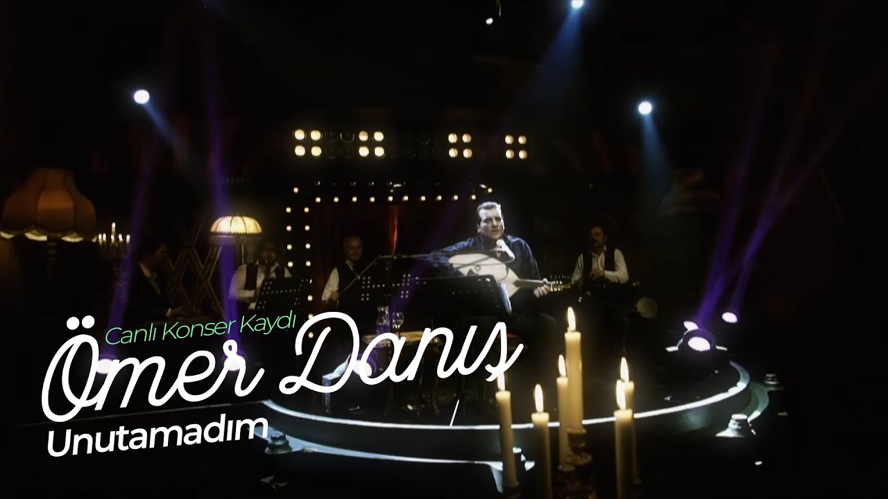 Ömer Danış - Unutamadım  (Canlı Konser Kaydı)