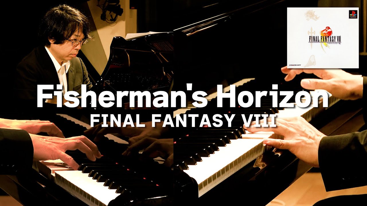 [FF8] Fisherman's Horizon [Piano Cover]