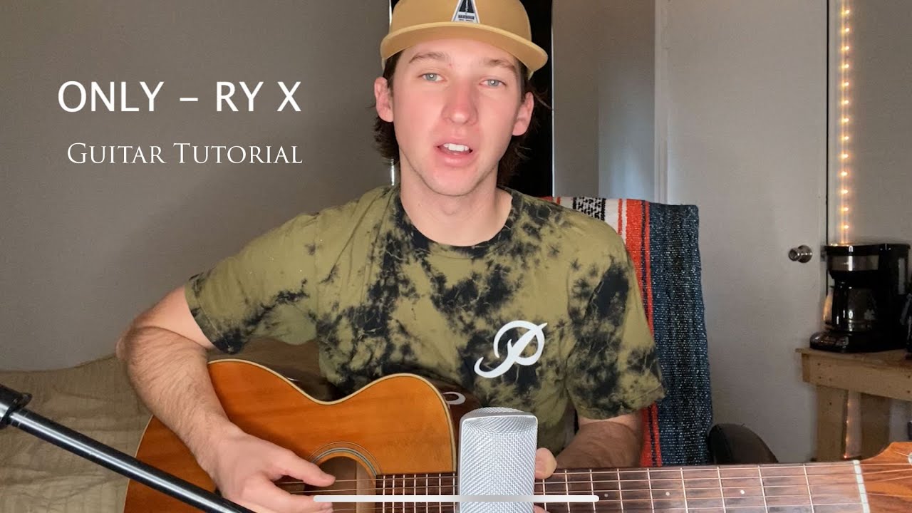 Only - RY X (Guitar Tutorial)