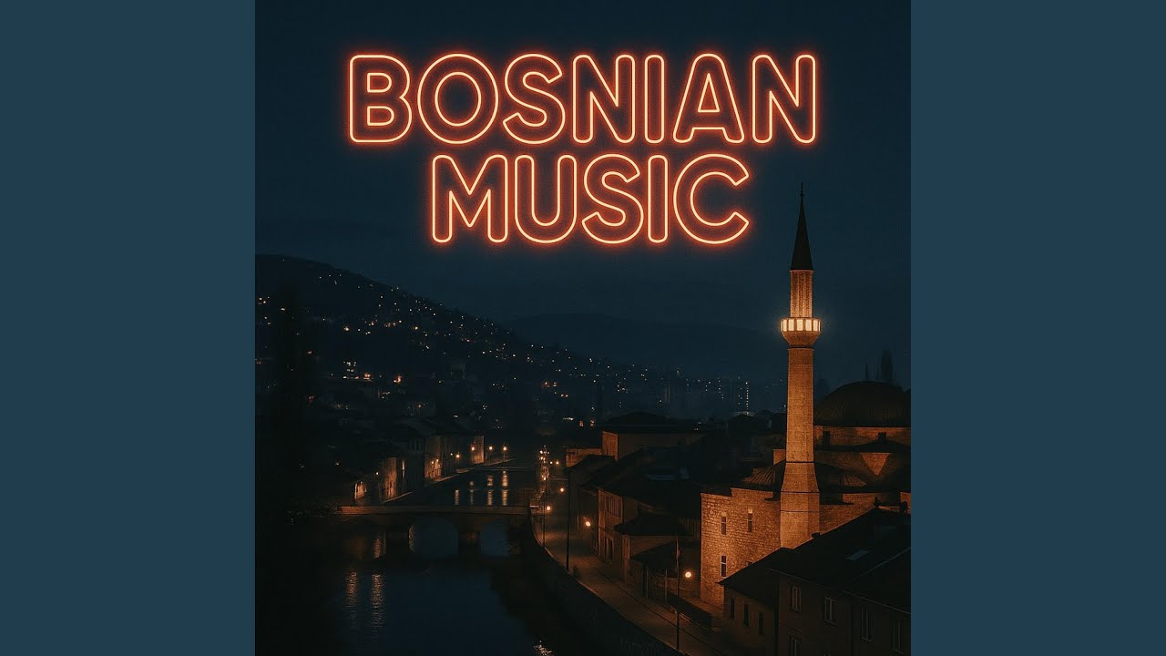 Bosnian Music &ndash; Sarajevo Night Folk and Urban Heritage