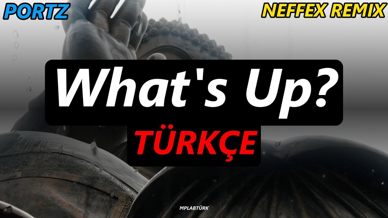 Portz - What's Up? (NEFFEX Remix) | Türkçe
