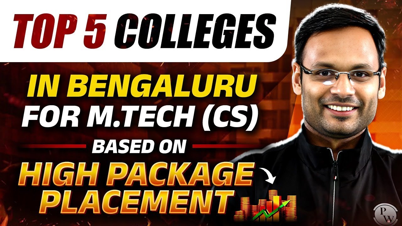Where to Study M.Tech CS in Bengaluru? Top 5 Colleges Based on Placements