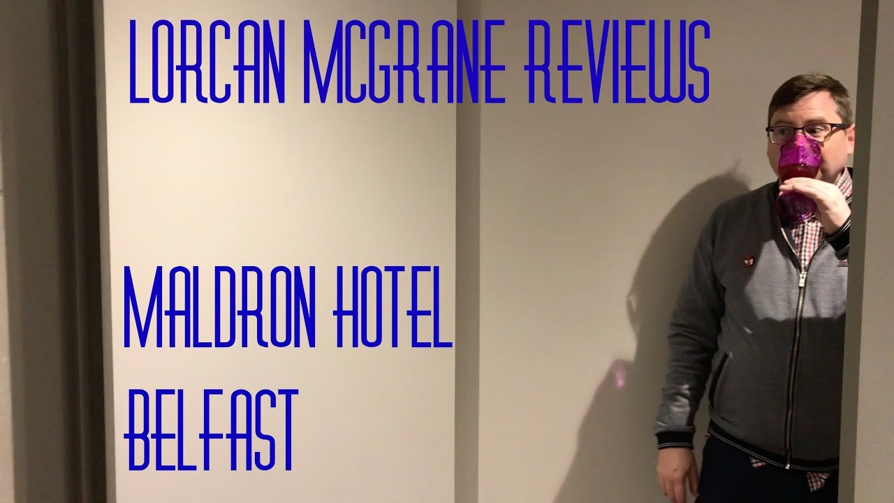 Lorcan McGrane Reviews: Maldron Hotel, Belfast