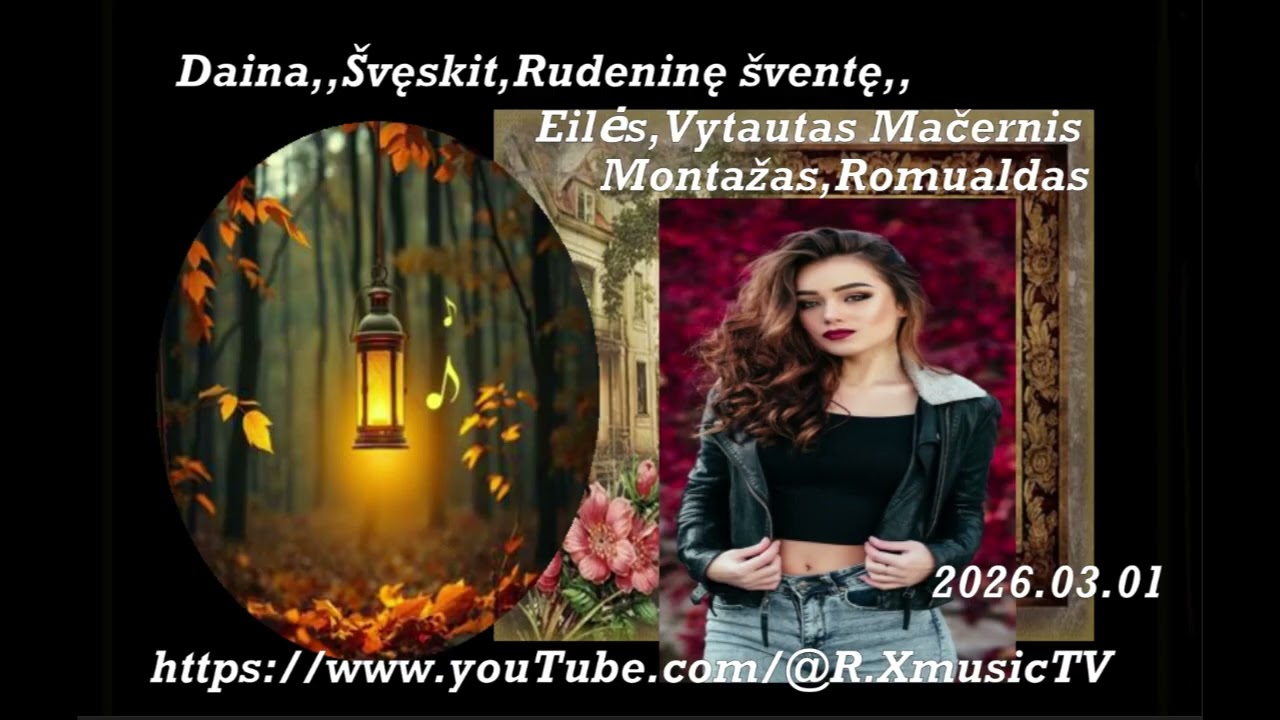 Daina,,Švęskit,Rudeninę šventę,,Eilės,Vytautas Mačernis Montažas,Romualdas