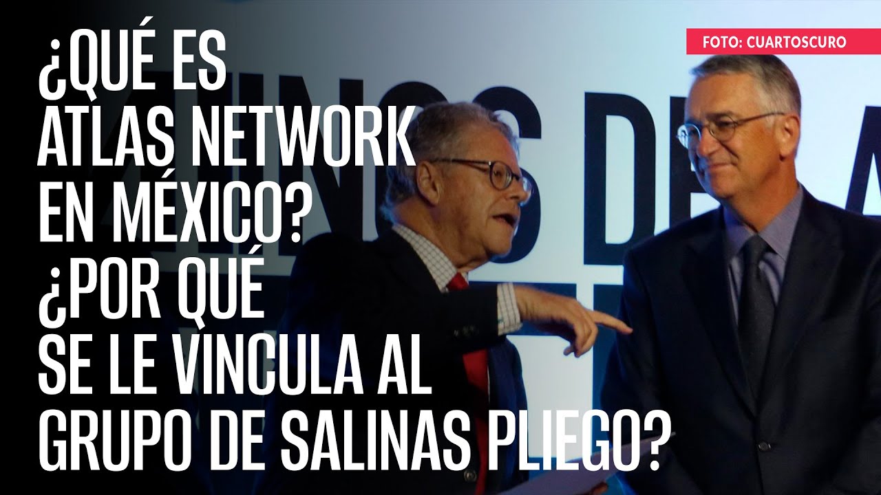 ¿Qué es Atlas Network en México? ¿Por qué se le vincula al grupo de Salinas Pliego?