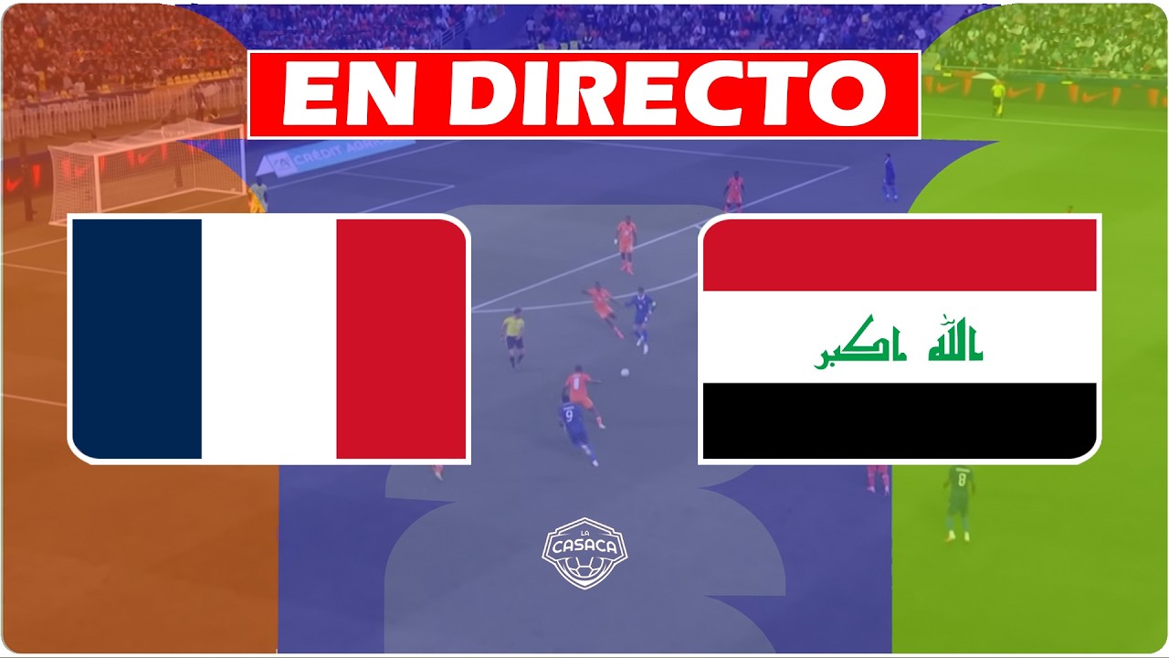 🔴 FRANCIA vs IRAK EN VIVO 🏆 Mundial 2026 ✅