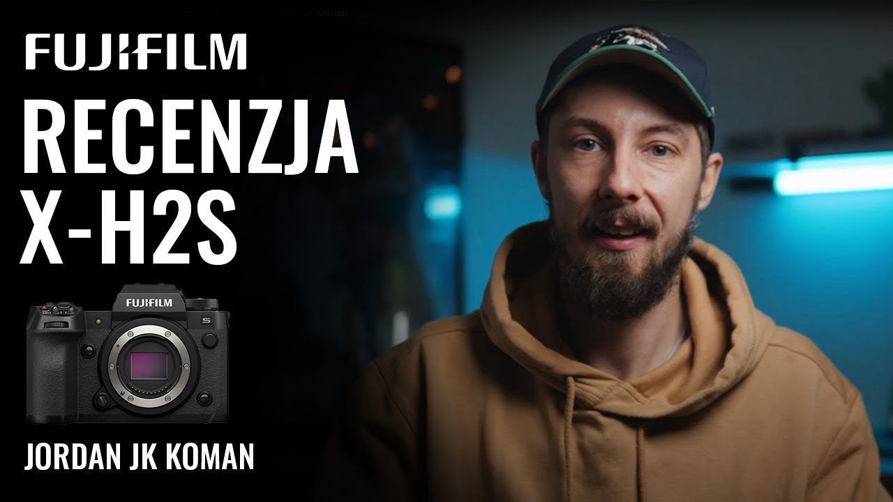 Fujifilm X-H2S - recenzja Jordan JK Koman