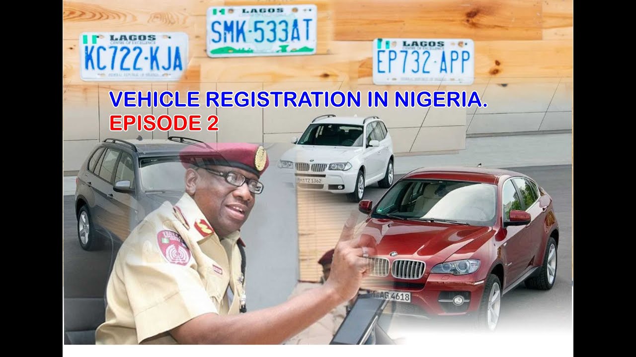 Vehicle Registration In Nigeria Episode 2
