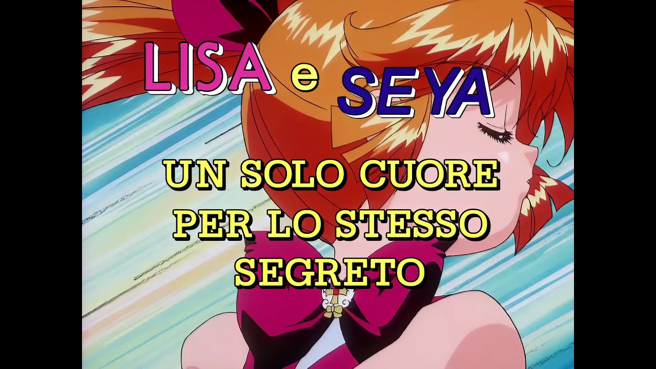 LISA & SEYA: UN SOLO CUORE PER LO STESSO SEGRETO - CRISTINA D'AVENA - videosigla OP/ED  vox lead