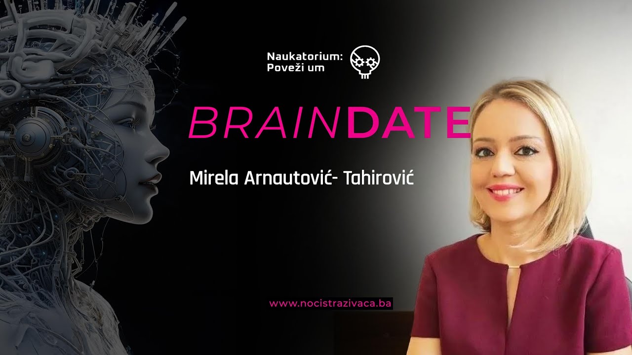 #BrainDate sa Mirelom Arnautović-Tahirović | O psihijatriji kao nauci i važnosti mentalnog zdravlja