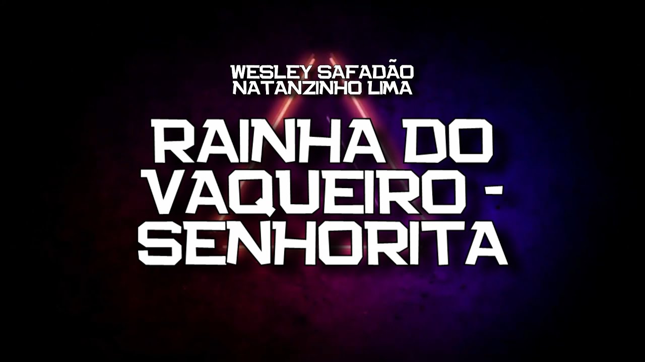 PLAYBACK - MEDLEY RAINHA DO VAQUEIRO/SENHORITA - WESLEY SAFADÃO E NATANZINHO LIMA (KARAOKÊ)