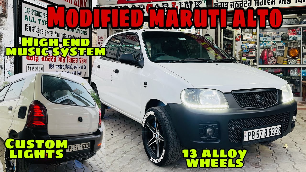Modified maruti alto | high end music system | custom lights | best seats cover | modified hub