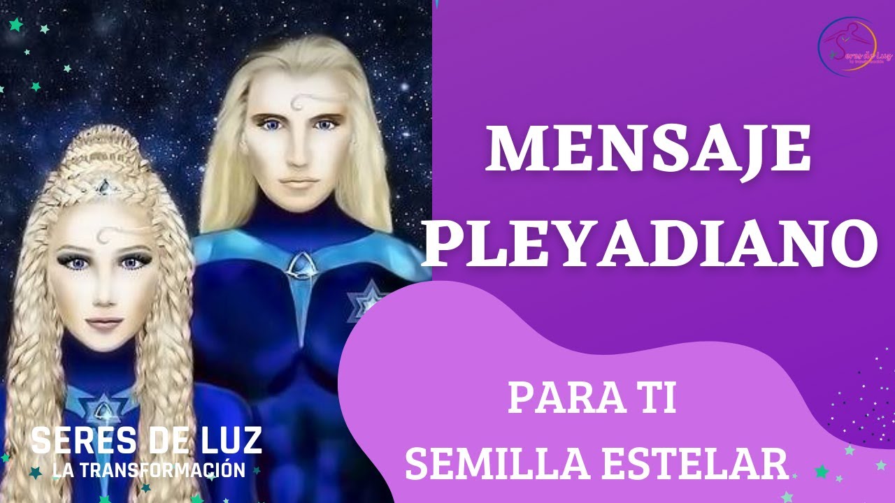 ✨MENSAJE PLEYADIANO semillas estelares✨ Lourdes Gayt&aacute;n ✨Mensaje semanal de mayo✨ mensaje de hoy✨