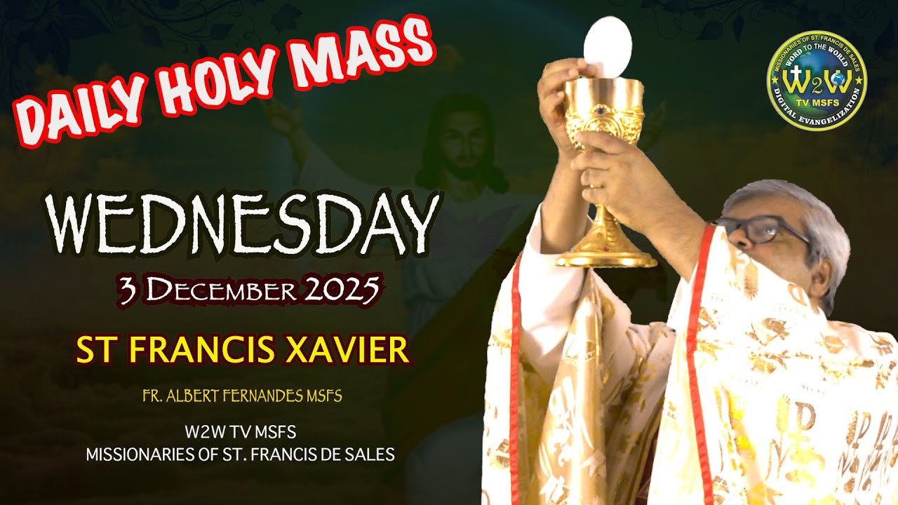WEDNESDAY HOLY MASS | 3 DECEMBER 2025 | ST FRANCIS XAVIER by Fr  Albert #holymasstoday #francis
