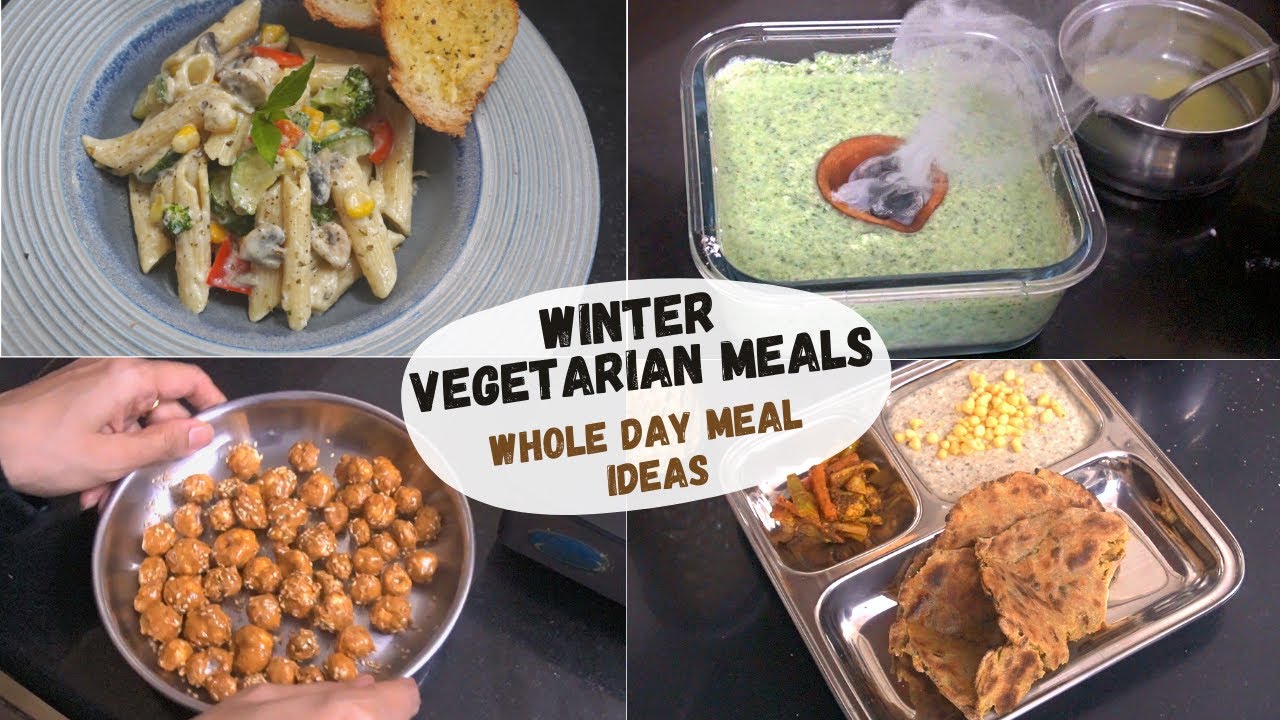 Winter Food Ideas for the entire day | Healthy winter meal ideas | Vegetarian Recipes for Entire Day