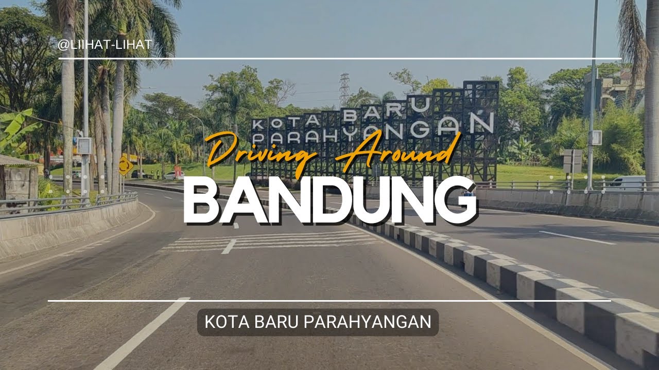 Driving Around KOTA BARU PARAHYANGAN | LIHAT-LIHAT perumahan elit di Padalarang, KBB