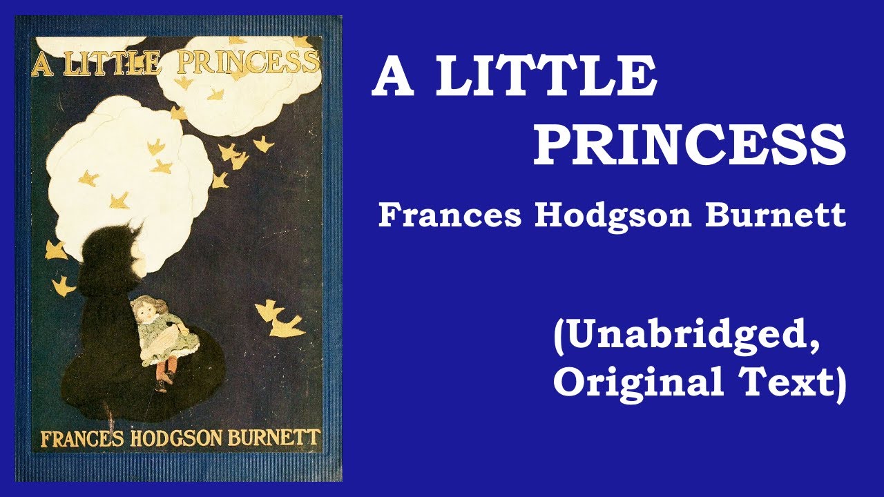 A Little Princess by Frances Hodgson Burnett (Unabridged, Original Text)