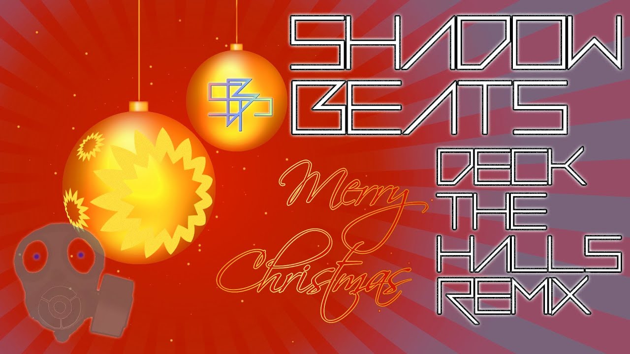 Christmas Special! | Deck The Halls (REMIX) | Shadow Beats (DUBSTEP) [HD]