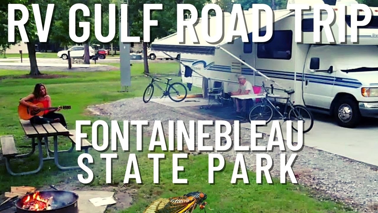 FONTAINEBLEAU STATE PARK | RV ROAD TRIP