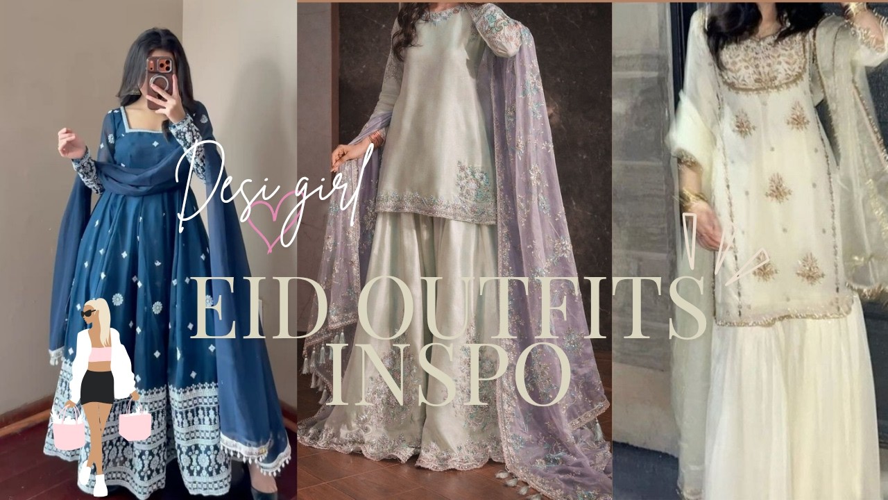 Eid Outfit Ideas 2026 ✨ Elegant Desi Looks for Eid | Outfit Inspo