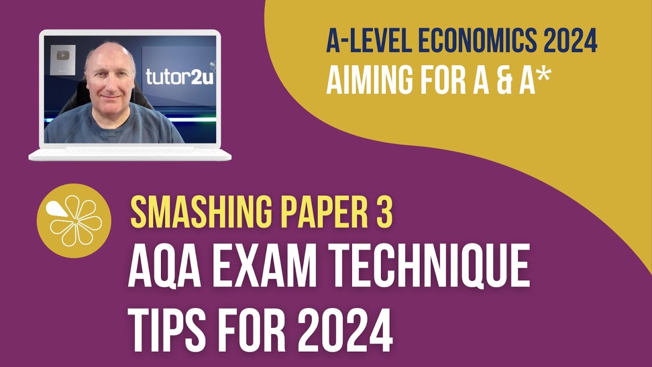 Советы по подготовке к экзамену AQA A-Level по экономике, часть 3, 2024