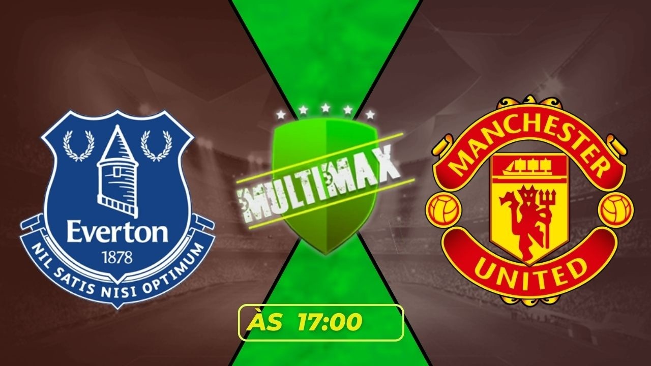 EVERTON X MANCHESTER UNITED | AO VIVO PREMIER LEAGUE