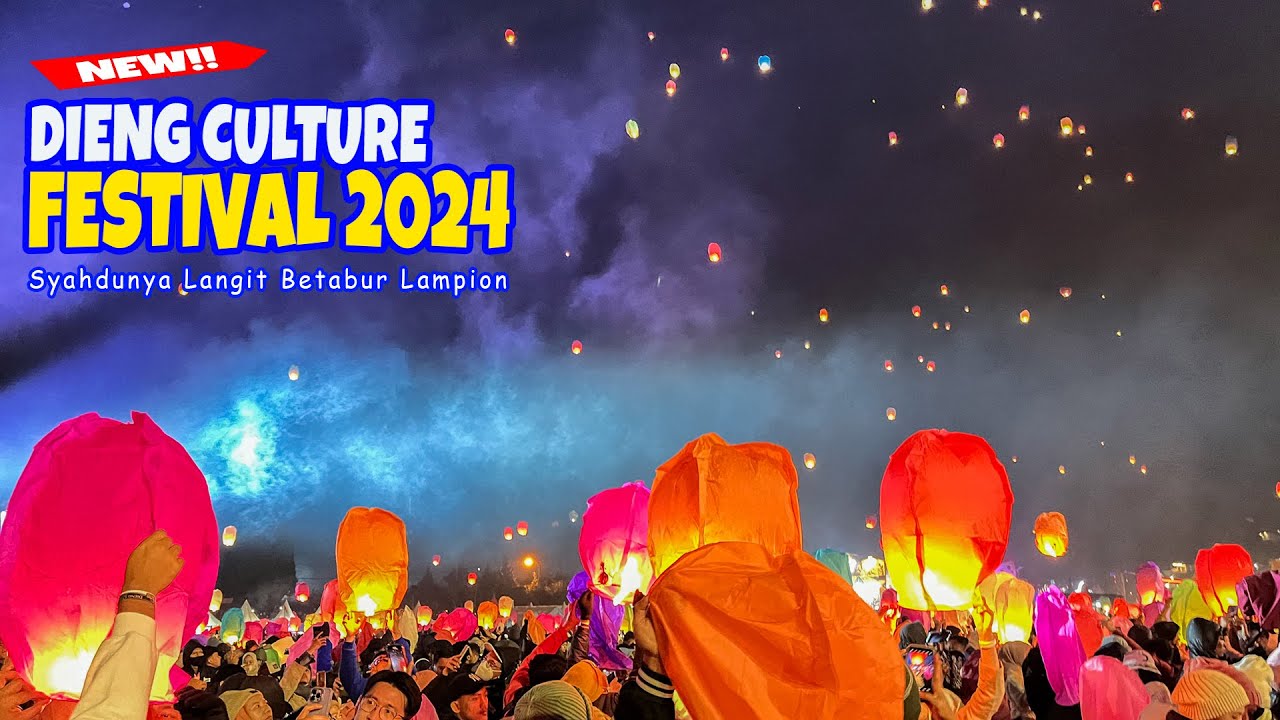 DIENG CULTURE FESTIVAL 2024: Momen Tak Terlupakan di NEGERI ATAS AWAN