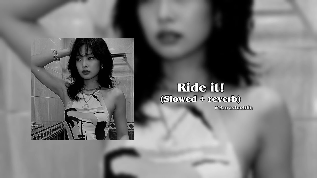 Ride it! (Slowed+reverb) #aesthetic #newaesthetic #subscribe #popular #yt #edit #100k