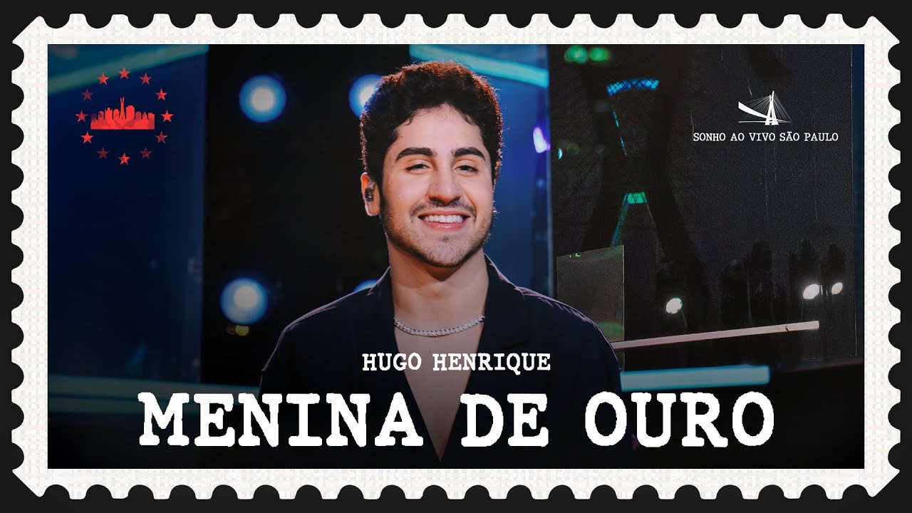 Hugo Henrique - Menina de Ouro (Ao Vivo)